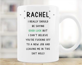 Personalised Good Luck Mug, Rude Offensive Colleague Leaving Gift, Funny Coworker Gift, Funny Sorry Your Leaving Gift, Work Friend, Mug Gift