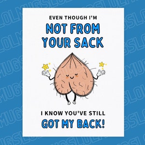 Step Dad Birthday Card, Not From Your Sack, Still got my back card, Step dad, father card, step dad funny cards, rude funny humour cheeky