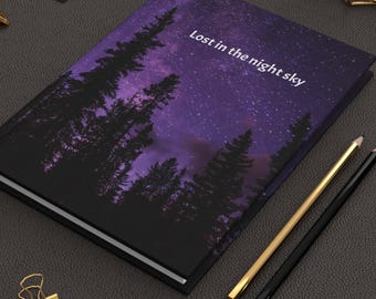 Lost in the Night Sky Journal - Starry Night Notebook, Celestial Writing Journal, Dreamy Astronomy Gift, Moon and Stars Journal Hardcover