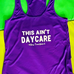 Alex Toussaint quote tee or tank - this ain’t daycare / do better / take a seat. ride the beat