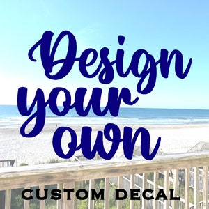 Design Your Own decal