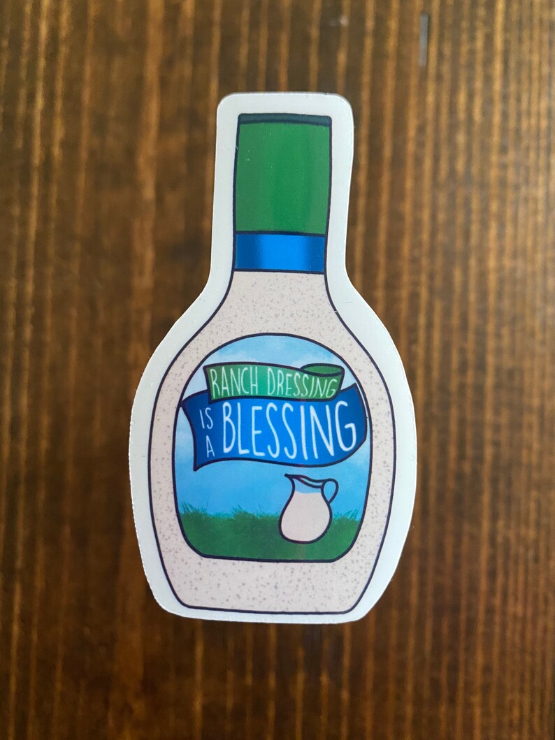 Ranch Dressing is a Blessing Water Resistant Vinyl Sticker Etsy
