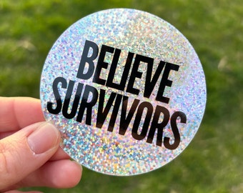 BELIEVE SURVIVORS glitter sticker