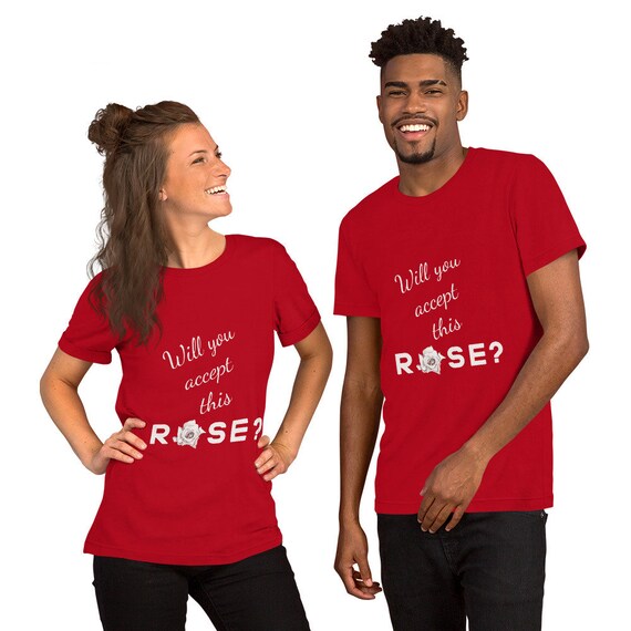 Will You Accept This Rose T-Shirt Will You Accept This Rose T-Shirt