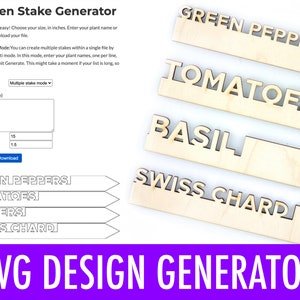 May include: A website screenshot showing a garden stake generator tool. The tool allows users to create custom garden stakes with text and dimensions. The image shows examples of stakes with the text "GREEN PEPPERS", "TOMATOES", "BASIL", and "SWISS CHARD". The tool has options for width and height in inches, and a "Generate" button to create the stakes.