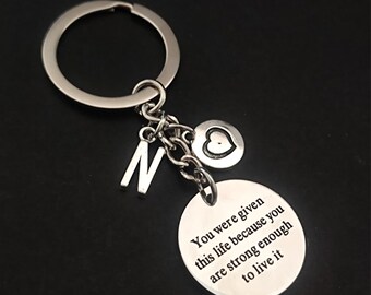 You Were Given This Life - Inspirational Quote Keychain - Namezan