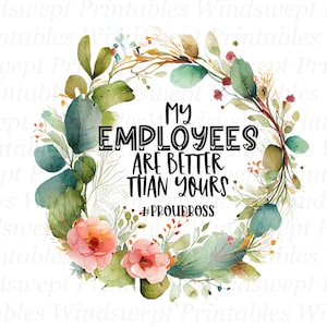 Mes employés valent mieux que les vôtres png, merci patron, cadeau pour patron, clipart patron, sublimation patron, cadeau collègue, retraite png, drôle