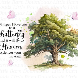Whisper I Love You To A Butterfly PNG, Memorial Clipart, In Loving Memory Decal, Family Tree Sublimation, Printable Signs