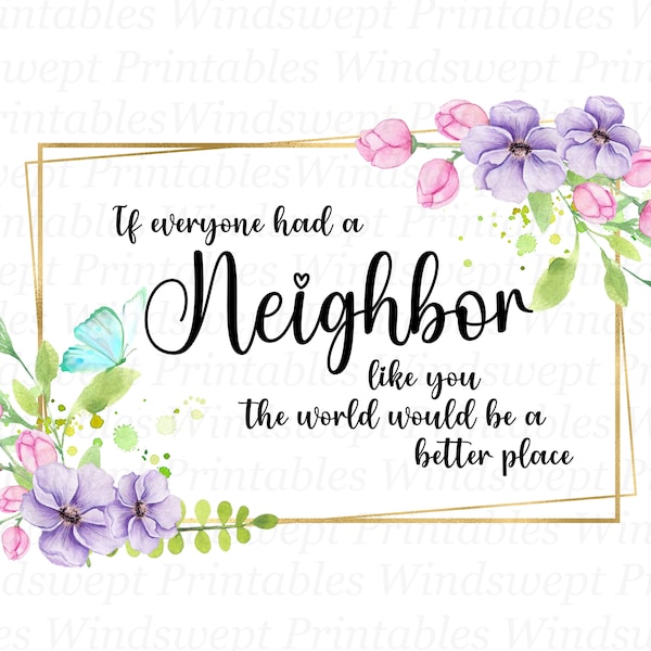 If Everyone Had A Neighbor Like You PNG, Neighbor Clipart, Thank You, Sublimation Graphics, Instant Download, Pink And Lilac Flowers