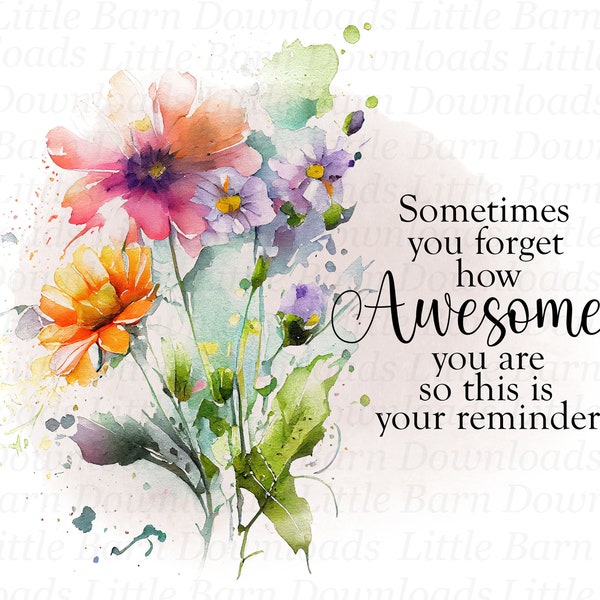 Sometimes You Forget You're Awesome PNG, You Are Awesome Clipart, Employee Appreciation Day, Sublimation Graphics, Waterslide Decals