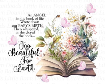 An Angel In The Book of Life PNG, Too Beautiful For Earth Clipart, Loss of Child, Infant Loss, Memorial Sublimation, Instant Download