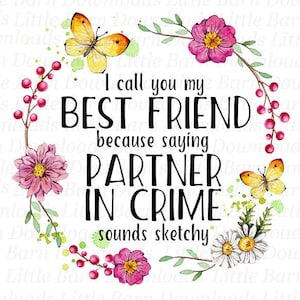 Bester Freund PNG, Partner In Crime Clipart, Freund Clipart, Freundschaftsgeschenke, Sublimationsdesigns, Wasserschiebefolie Abziehbilder, Bestie PNG, Blumen PNG