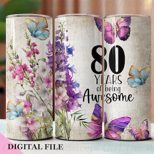 80 anos de design incrível para sublimação de copos, copo para 80º aniversário, sublimação de aniversário, copos digitais de 20 oz, sem costura, florais