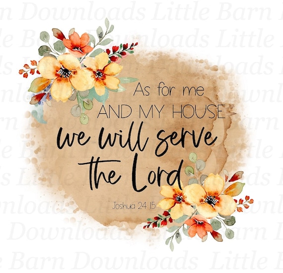 As for Me and My House PNG We Will Serve the Lord Clipart Etsy UK