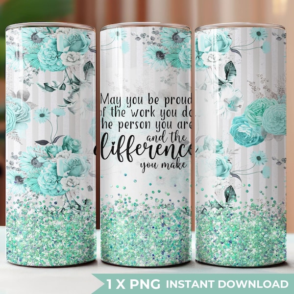 Be Proud of the Work You Do Tumbler Wrap: Employee Appreciation (INSTANT DOWNLOAD) - BZ156