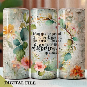 Gobelet Soyez fier du travail que vous faites, Gobelet mince 20 oz à téléchargement par sublimation, Gobelet sans couture, NUMÉRIQUE UNIQUEMENT, Remerciement des employés