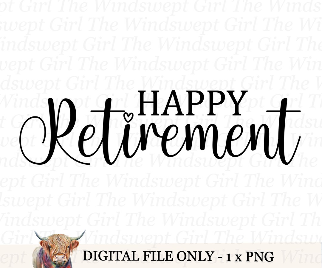 Happy Retirement Clipart, Retirement Sublimation, Printable Gift for ...