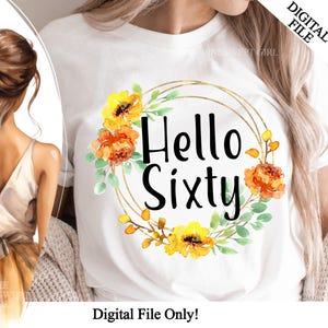 Bonjour fichier png pour sublimation, soixantième anniversaire, 60 ans et fabuleux, vous avez 60 ans, 60e anniversaire, déclarations imprimables, téléchargement numérique