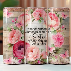 Il faut quelqu'un de très spécial pour être une soeur gobelet à sublimation 20 oz, toboggans à gobelet numérique soeur, gobelets skinny, imprimable