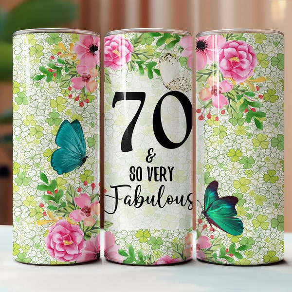 70th And Fabulous Tumbler Design, 20oz Birthday Tumbler, Seamless Tumbler, Floral Sublimation, 20oz Skinny Tumbler, DIGITAL ONLY
