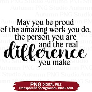 Soyez fier du travail que vous faites PNG, Clipart employé, Journée de reconnaissance des employés, Sublimation de collègue, Merci collègue, Téléchargement immédiat