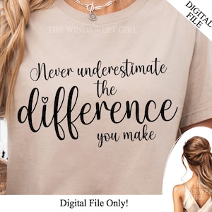 Ne sous-estimez jamais la différence que vous faites PNG, appréciation des employés, sublimation graphiques, collègue png, collègue de travail, téléchargement immédiat