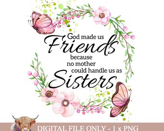 God Made Us Friends PNG: Sisterhood Clipart (Digital Download)