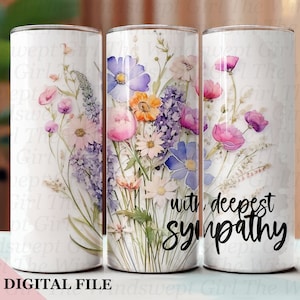 Avec le gobelet de la sympathie la plus profonde, imprimable, gobelet commémoratif sans couture, gobelet à la mémoire des hommes, mince 20 oz, téléchargement immédiat, floral
