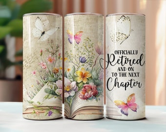 Officially Retired On To The Next Chapter 20oz Skinny Tumbler Wrap, PNG Tumbler Sublimation Download, Seamless Tumbler, Retirement Tumbler