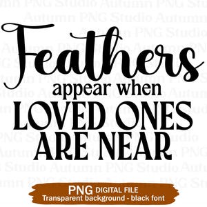 Veren verschijnen wanneer dierbaren in de buurt zijn PNG, Memorial-clipart, Loving Memory Sublimation, Digitale bestanden, Instant download, Transparant