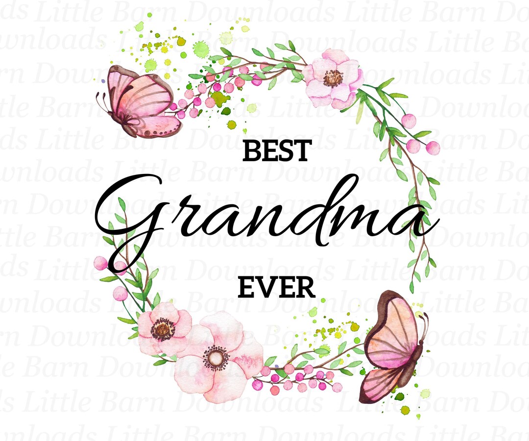 Best Grandma Ever Png, Thank You, Gift for Grandma, Grandma Print