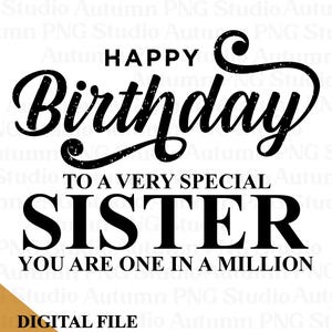 Archivo de sublimación PNG de feliz cumpleaños hermana, regalo imprimible para hermana, clipart de hermana, recuerdo de hermana, para una hermana muy especial