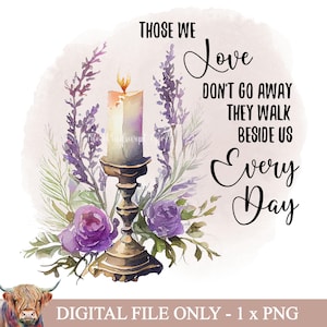 Ceux que nous aimons ne s'en vont pas PNG, cadeau funéraire, clipart commémoratif, transferts de sympathie, sublimation du souvenir, toboggan en mémoire d'amour