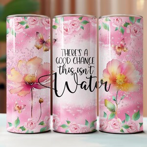 Ci sono buone probabilità che questa non sia acqua, 20 once, bicchiere da sublimazione, download, bicchiere senza cuciture, SOLO DIGITALE, bicchiere sottile, rosa