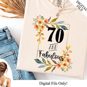 70 And Fabulous PNG File for Sublimation, 70th Birthday PNG, Hello 70 PNG, Instant Download, Sublimation Designs, Printable Birthday Gifts