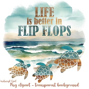 La vita è migliore in infradito file png a sublimazione, clipart spiaggia, download immediato, stampabile, cartello da parete spiaggia, arredamento per la casa, tartarughe