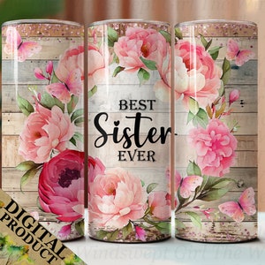 Copo Digital Best Sister Ever, Embalagem Skinny para Copo de 20oz, Design PNG para Copo, Download por Sublimação, Copo Sem Costura, Copo Sister de 20oz
