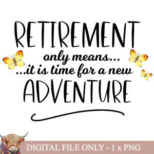 Clipart retraite, retraite PNG, vous êtes à la retraite, désolé de votre départ, nouvelles aventures, sublimation PNG, téléchargement immédiat, papillons