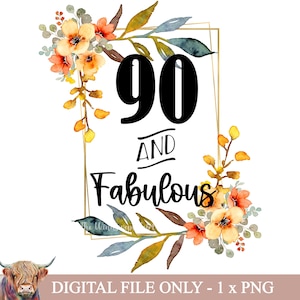90 and Fabulous PNG, 90e verjaardag PNG, Hallo 90 PNG, afdrukbare stickers, sublimatieafbeeldingen, digitale overdrachtbestanden