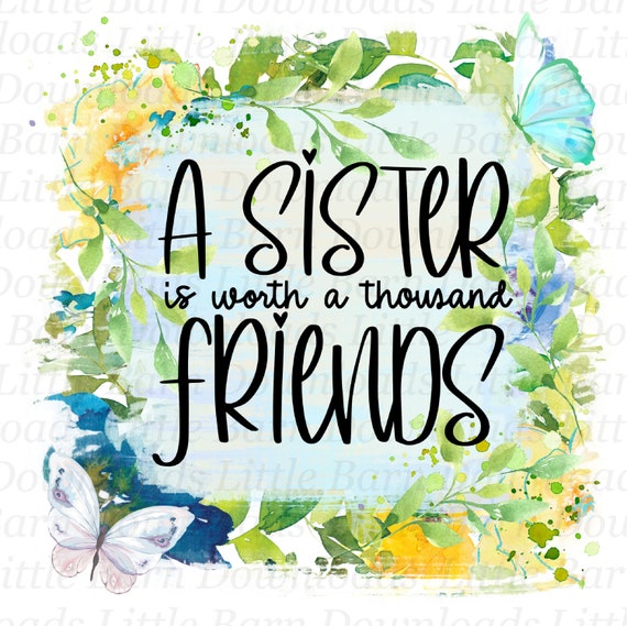 A Sister is Worth a Thousand Friends Png Sisters Clipart Etsy Canada