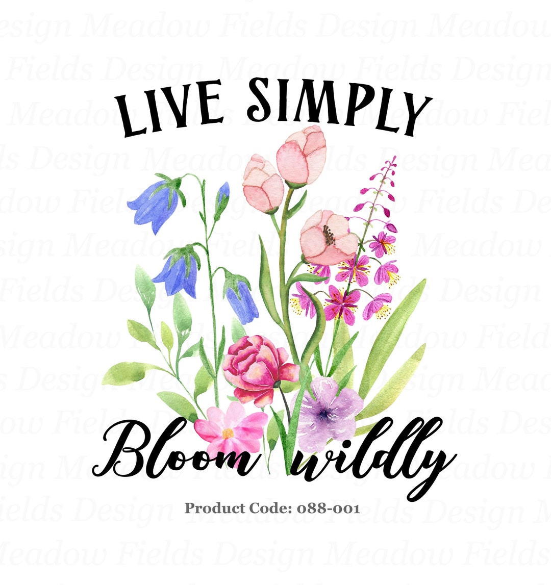 Live Simply Bloom Wildly Sublimation Sayings Inspirational Etsy UK