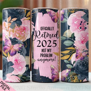 Gobelet officiellement retiré en 2025, téléchargement par sublimation 20 oz, gobelet sans couture, NUMÉRIQUE UNIQUEMENT, gobelet Retraite 20 oz, fleurs roses