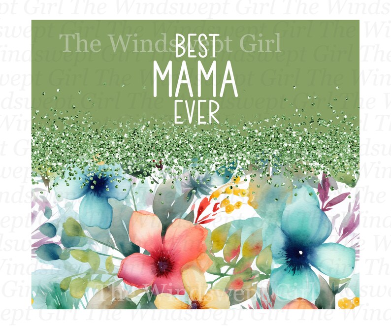 Best Mama 20oz Sublimation Tumbler PNG File, Instant Download, Gift for