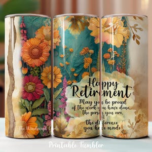 Conception imprimable Joyeuse retraite pour gobelet 20 oz, Sublimation pour la retraite, Téléchargement instantané, Soyez fier de son verre, Cadeau pour retraité, Floral