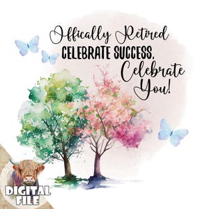 Clipart bonne retraite pour sublimation, téléchargement immédiat, produits imprimables officiellement retirés, clipart célébration de la réussite, impression à la maison, arbres