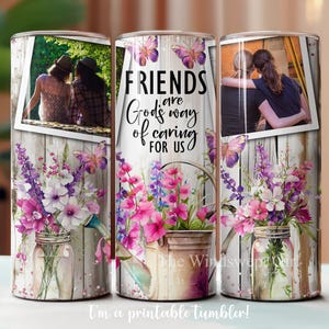 Friends Are God&#39;s Way Of Caring For Us 20oz Skinny Tumbler Sublimation Design, Friend Tumblers, Instant Download, SEAMLESS Tumbler, Photo
