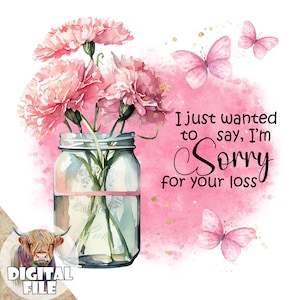Désolé pour votre perte des cliparts, fichier pour sublimation, PNG commémoratif, téléchargement immédiat, fond transparent, fleurs de sympathie, oeillets