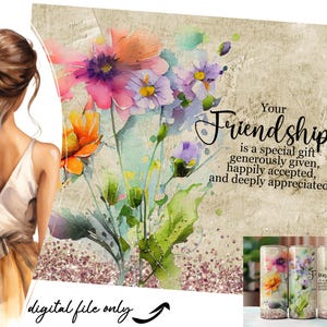 Your Friendship Is A Special Gift 20oz beker, Friends-sublimatie mager bekerontwerp, naadloze beker, ALLEEN DIGITAAL, bloemen