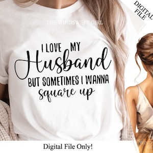 I Love My Husband PNG File for Sublimation, Funny Husband Gift, Gift From Wife, Husband Clipart, Funny Husband, Instant Download, Digital