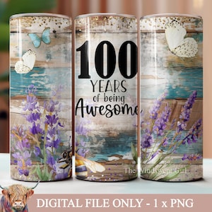 100 anos de ser incrível Design de sublimação de copo, 100º copo, Feliz aniversário, Download instantâneo, Copo DIGITAL de 20 onças, Bumblee Bee